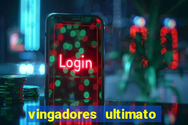 vingadores ultimato filme completo dublado online gratis